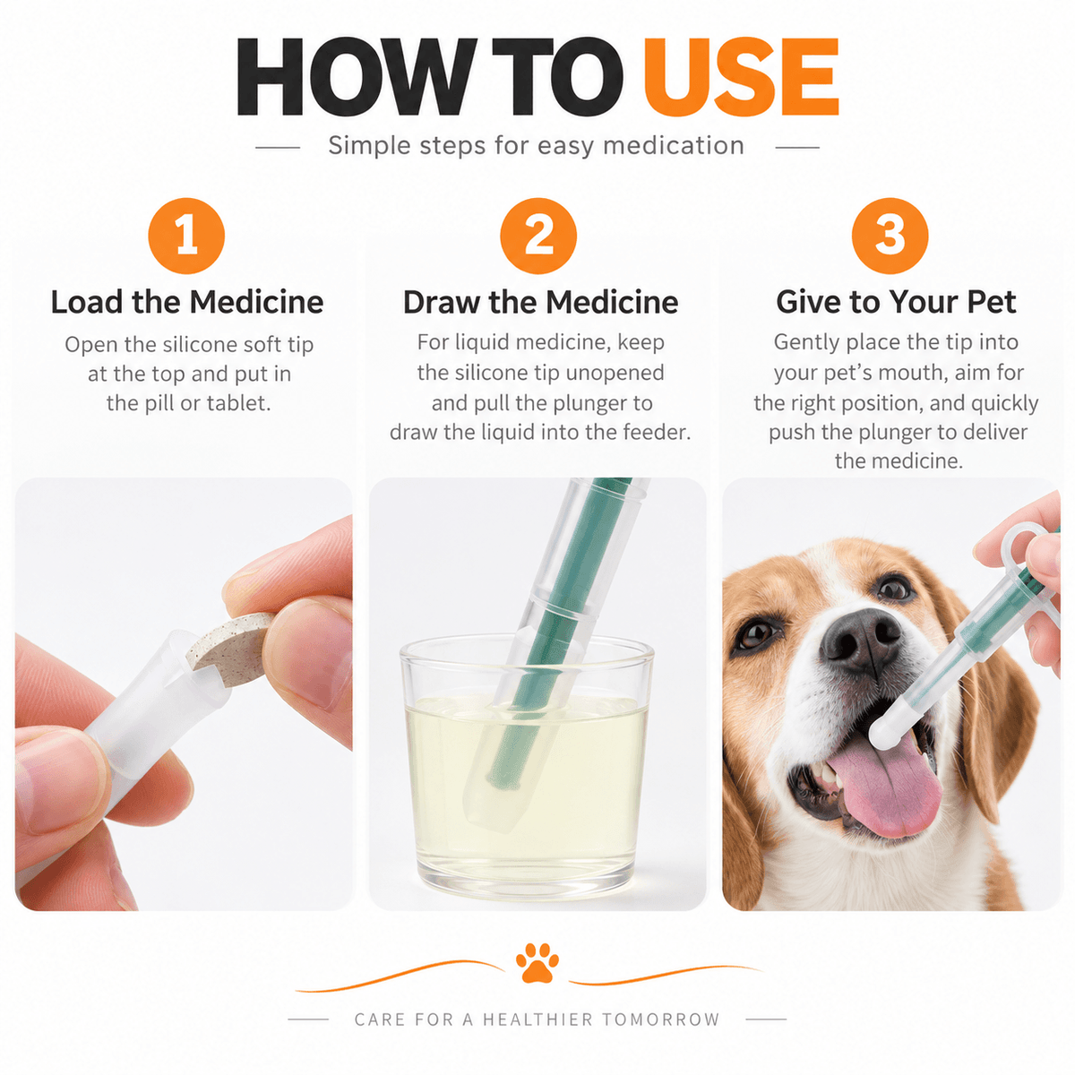 Three steps to use the pet pill dispenser syringe: load the pill, draw liquid medicine, then give it to your pet.