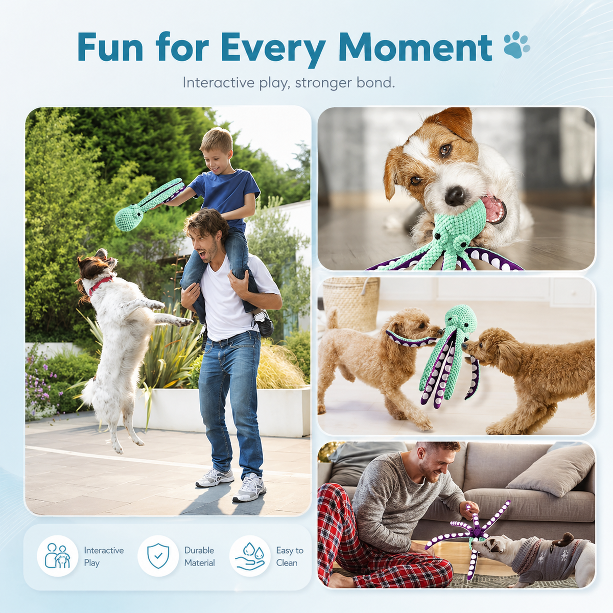 Collage of a family and dogs playing with the plush octopus dog toy, captioned fun for every moment.